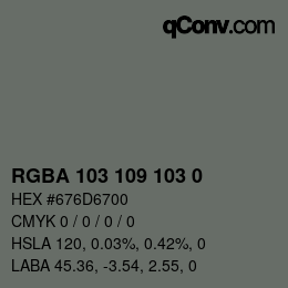 Color code: RGBA 103 109 103 0 | qconv.com