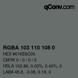 Color code: RGBA 103 110 108 0 | qconv.com