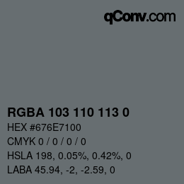 Color code: RGBA 103 110 113 0 | qconv.com