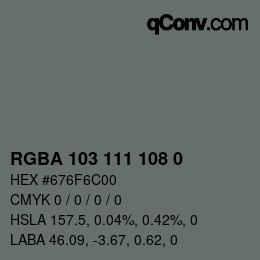 Color code: RGBA 103 111 108 0 | qconv.com