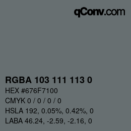 Color code: RGBA 103 111 113 0 | qconv.com