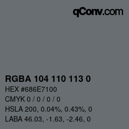Color code: RGBA 104 110 113 0 | qconv.com