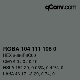 Color code: RGBA 104 111 108 0 | qconv.com