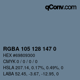 Color code: RGBA 105 128 147 0 | qconv.com