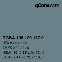 颜色代码: RGBA 105 129 137 0 | qconv.com
