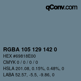 カラーコード: RGBA 105 129 142 0 | qconv.com