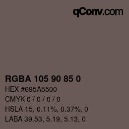 Color code: RGBA 105 90 85 0 | qconv.com