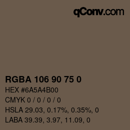 Farbcode: RGBA 106 90 75 0 | qconv.com