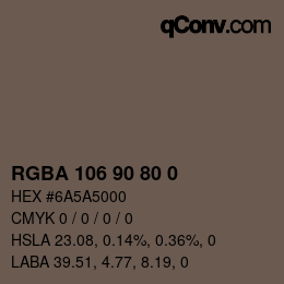 Color code: RGBA 106 90 80 0 | qconv.com