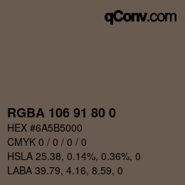 Color code: RGBA 106 91 80 0 | qconv.com