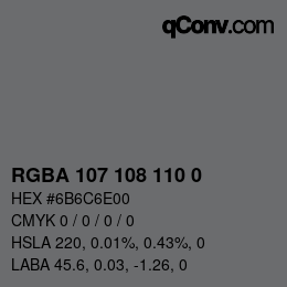 Color code: RGBA 107 108 110 0 | qconv.com