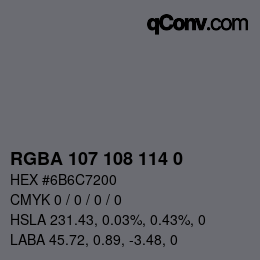 Color code: RGBA 107 108 114 0 | qconv.com