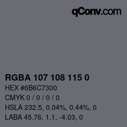 Color code: RGBA 107 108 115 0 | qconv.com