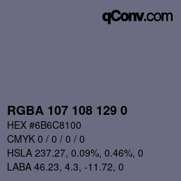 Color code: RGBA 107 108 129 0 | qconv.com