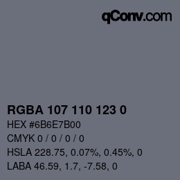 Color code: RGBA 107 110 123 0 | qconv.com