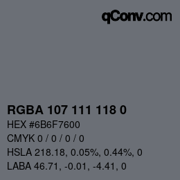 Color code: RGBA 107 111 118 0 | qconv.com