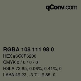Color code: RGBA 108 111 98 0 | qconv.com