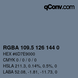 Color code: RGBA 109.5 126 144 0 | qconv.com