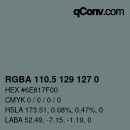 カラーコード: RGBA 110.5 129 127 0 | qconv.com