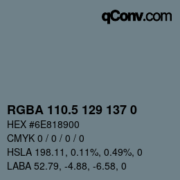 Color code: RGBA 110.5 129 137 0 | qconv.com
