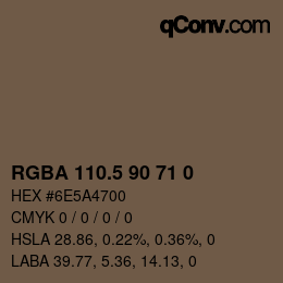Color code: RGBA 110.5 90 71 0 | qconv.com