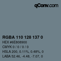 Color code: RGBA 110 128 137 0 | qconv.com