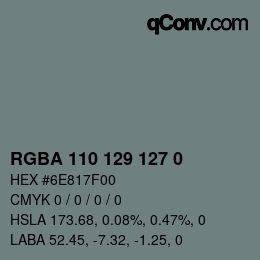 Color code: RGBA 110 129 127 0 | qconv.com