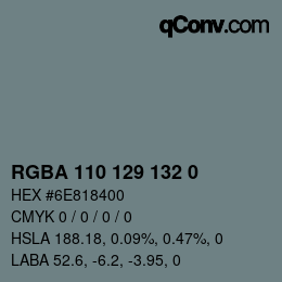 Color code: RGBA 110 129 132 0 | qconv.com