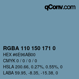 Color code: RGBA 110 150 171 0 | qconv.com