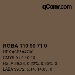 Color code: RGBA 110 90 71 0 | qconv.com