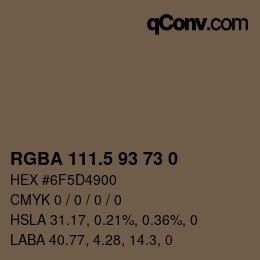 Color code: RGBA 111.5 93 73 0 | qconv.com
