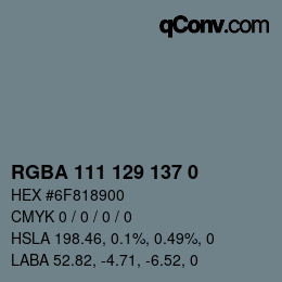 Color code: RGBA 111 129 137 0 | qconv.com