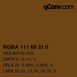 Farbcode: RGBA 111 69 21 0 | qconv.com