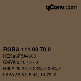Color code: RGBA 111 90 70 0 | qconv.com