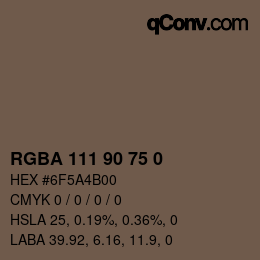 Color code: RGBA 111 90 75 0 | qconv.com