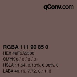 Color code: RGBA 111 90 85 0 | qconv.com