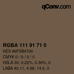 Color code: RGBA 111 91 71 0 | qconv.com
