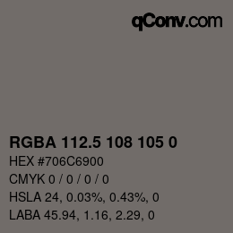 Color code: RGBA 112.5 108 105 0 | qconv.com
