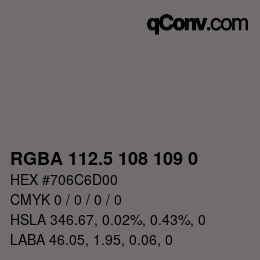 Color code: RGBA 112.5 108 109 0 | qconv.com