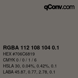 カラーコード: RGBA 112 108 104 0.1 | qconv.com
