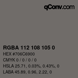 Color code: RGBA 112 108 105 0 | qconv.com
