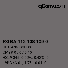 Color code: RGBA 112 108 109 0 | qconv.com