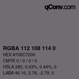 Color code: RGBA 112 108 114 0 | qconv.com