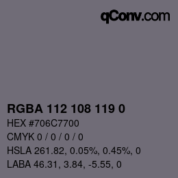 Color code: RGBA 112 108 119 0 | qconv.com