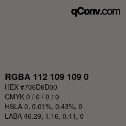 Color code: RGBA 112 109 109 0 | qconv.com