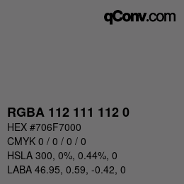 Color code: RGBA 112 111 112 0 | qconv.com