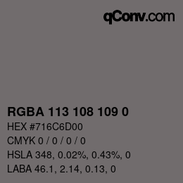 カラーコード: RGBA 113 108 109 0 | qconv.com