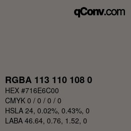 Color code: RGBA 113 110 108 0 | qconv.com