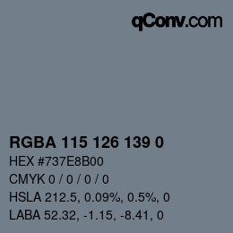 Color code: RGBA 115 126 139 0 | qconv.com
