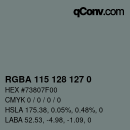 Color code: RGBA 115 128 127 0 | qconv.com